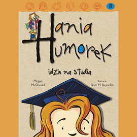 Audiobook Hania Humorek idzie na studia  - autor Megan McDonald   - czyta Julia Kamińska