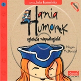 Audiobook Hania Humorek ogłasza niepodległość  - autor Megan McDonald   - czyta Julia Kamińska