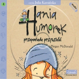 Audiobook Hania Humorek przepowiada przyszłość  - autor Megan McDonald   - czyta Julia Kamińska
