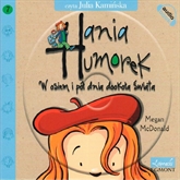 Audiobook Hania Humorek. W osiem i pół dnia dookoła świata  - autor Megan McDonald   - czyta Julia Kamińska