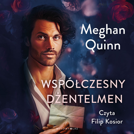 Audiobook Współczesny Dżentelmen  - autor Meghan Quinn   - czyta Filip Kosior