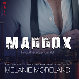 Audiobook Maddox. Prywatne imperium  - autor Melanie Moreland   - czyta Monika Bednarek