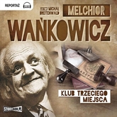 Audiobook Klub trzeciego miejsca  - autor Melchior Wańkowicz   - czyta Michał Breitenwald