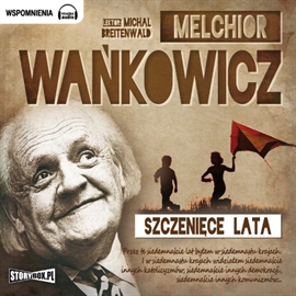 Audiobook Szczenięce lata  - autor Melchior Wańkowicz   - czyta Michał Breitenwald
