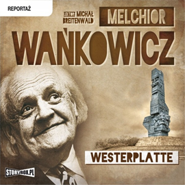 Audiobook Westerplatte  - autor Melchior Wańkowicz   - czyta Michał Breitenwald