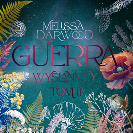 Audiobook Guerra. Wysłannicy. Tom 2  - autor Melissa Darwood   - czyta Magda Karel