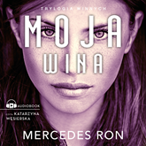 Audiobook Moja wina  - autor Mercedes Ron   - czyta Katarzyna Węsierska