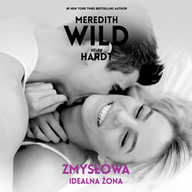 Audiobook Zmysłowa idealna żona  - autor Meredith Wild;Helen Hardt   - czyta Bianka Polny
