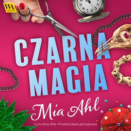 Audiobook Czarna magia  - autor Mia Ahl   - czyta Anna Wilk
