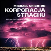 Audiobook Korporacja strachu  - autor Michael Crichton   - czyta Krzysztof Gosztyła