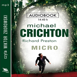 Audiobook Micro  - autor Michael Crichton   - czyta Wiktor Zborowski