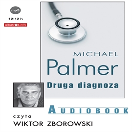 Audiobook Druga diagnoza  - autor Michael Palmer   - czyta Wiktor Zborowski