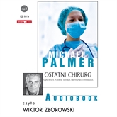 Audiobook Ostatni chirurg  - autor Michael Palmer   - czyta Wiktor Zborowski