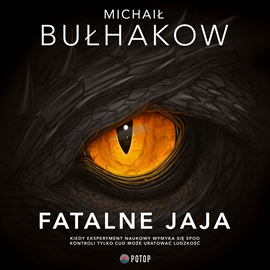 Audiobook Fatalne jaja  - autor Michaił Bułhakow   - czyta Maciej Kowalik