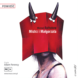 Audiobook Mistrz i Małgorzata  - autor Michaił Bułhakow   - czyta Adam Ferency