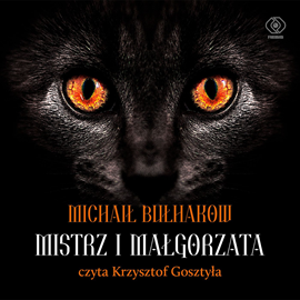 Audiobook Mistrz i Małgorzata  - autor Michaił Bułhakow   - czyta Krzysztof Gosztyła