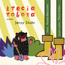 Audiobook Krecia robota  - autor Michał Błeszyński;Maria Holka   - czyta zespół aktorów