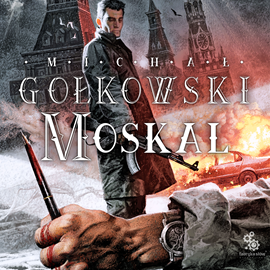 Audiobook Moskal  - autor Michał Gołkowski   - czyta Jakub Wieczorek