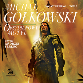 Audiobook Obsydianowy Motyl  - autor Michał Gołkowski   - czyta Andrzej Ferenc