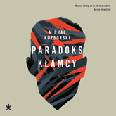 Audiobook Paradoks kłamcy  - autor Michał Kuzborski   - czyta Filip Kosior