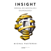 Audiobook Insight. Droga do mentalnej dojrzałości  - autor Michał Pasterski   - czyta zespół aktorów