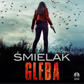 Audiobook Gleba  - autor Michał Śmielak   - czyta Wojciech Masiak