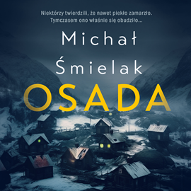 Audiobook Osada  - autor Michał Śmielak   - czyta Janusz Zadura
