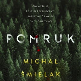Audiobook Pomruk  - autor Michał Śmielak   - czyta Mikołaj Bańdo
