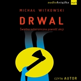 Audiobook Drwal  - autor Michał Witkowski   - czyta Michał Witkowski