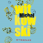 Audiobook Wymazane  - autor Michał Witkowski   - czyta Michał Witkowski