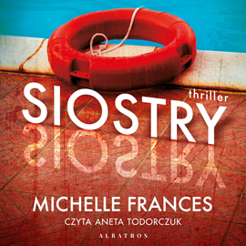 Audiobook Siostry  - autor Michelle Frances   - czyta Aneta Todorczuk