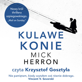 Audiobook Kulawe konie  - autor Mick Herron   - czyta Krzysztof Gosztyła