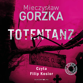 Audiobook Totentanz  - autor Mieczysław Gorzka   - czyta Filip Kosior