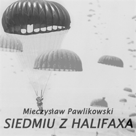 Audiobook Siedmiu z Halifaxa J  - autor Mieczysław Pawlikowski   - czyta Henryk Machalica
