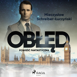 Audiobook Obłęd: powieść fantastyczna  - autor Mieczysław Schreiber-Łuczyński   - czyta Stanisław Heropolitański