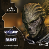 Audiobook Starship. Tom 1. Bunt  - autor Mike Resnick   - czyta Wojciech Masiak