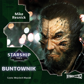 Audiobook Starship. Tom 4. Buntownik  - autor Mike Resnick   - czyta Wojciech Masiak