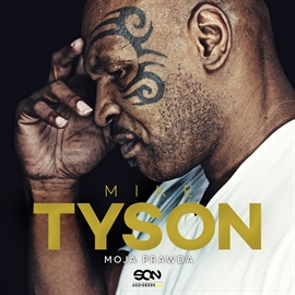 Audiobook Mike Tyson. Moja prawda  - autor Mike Tyson;Larry Sloman   - czyta Krzysztof Plewako Szczerbiński