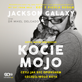 Audiobook Kocie mojo, czyli jak być opiekunem szczęśliwego kota  - autor Mikel Maria Delgado;Jackson Galaxy   - czyta Maciej Więckowski