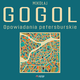Audiobook Opowiadania petersburskie  - autor Mikołaj Gogol   - czyta Krzysztof Baranowski