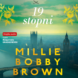 Audiobook 19 stopni  - autor Millie Bobby Brown   - czyta Małgorzata Gradkowska