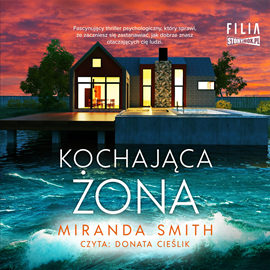 Audiobook Kochająca żona  - autor Miranda Smith   - czyta Donata Cieślik