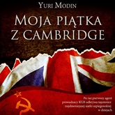 Audiobook Moja Piątka z Cambridge  - autor Modin Yuri   - czyta Filip Kosior