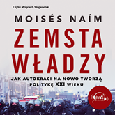 Audiobook Zemsta władzy  - autor Moisés Naím   - czyta Wojciech Stagenalski
