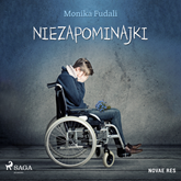 Audiobook Niezapominajki  - autor Monika Fudali   - czyta Nikodem Kasprowicz
