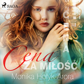Audiobook Cena za miłość  - autor Monika Hołyk Arora   - czyta Hanna Tyszkiewicz