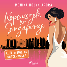 Audiobook Kopciuszek w Singapurze  - autor Monika Hołyk Arora   - czyta Monika Chrzanowska
