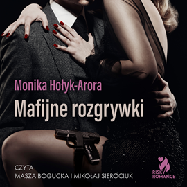 Audiobook Mafijne rozgrywki  - autor Monika Hołyk-Arora   - czyta zespół aktorów