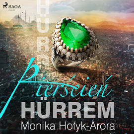 Audiobook Pierścień Hürrem  - autor Monika Hołyk Arora   - czyta Joanna Gajór