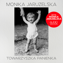 Audiobook Towarzyszka Panienka  - autor Monika Jaruzelska   - czyta Monika Jaruzelska